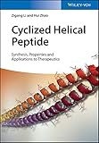 Cyclized Helical Peptides - Synthesis, Propertiesand Therapeutic Applications