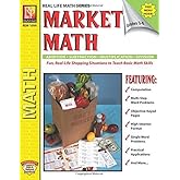Real Life Math Series: Market Math Workbook for Grades 3-6 | Real-World Money Skills, Word Problems &amp; Change Activities | Practical Math Practice for Elementary Students