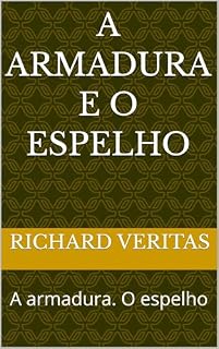 Livro A armadura e o espelho : A armadura. O espelho