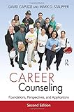 Career Counseling: Foundations, Perspectives, and Applications