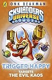 Skylanders Mask of Power: Trigger Happy Targets the Evil Kaos