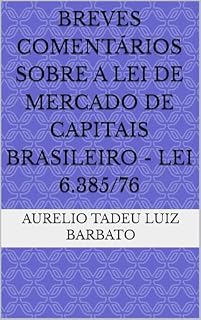 Livro Breves comentários sobre a Lei de Mercado de Capitais Brasileiro - Lei 6.385/76