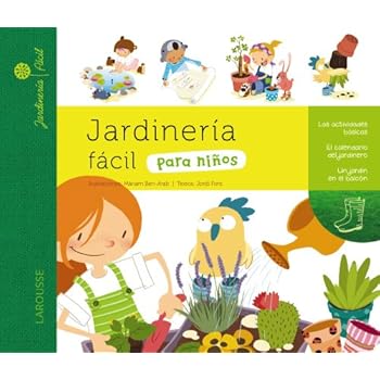 Jardinería fácil para niños (Larousse - Infantil / Juvenil - Castellano - A Partir De 5/6 Años)
