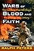 Wars of Blood and Faith: The Conflicts That Will Shape the Twenty-First Century