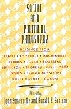Social and Political Philosophy: Readings From Plato to Gandhi