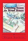 Coming Soon to West Knox