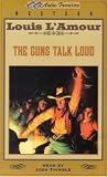 Front cover for the book The Guns Talk Loud by Louis L'Amour
