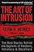 The Art of Intrusion: The Real Stories Behind the Exploits of Hackers, Intruders and Deceivers by Kevin D. Mitnick, William L. Simon