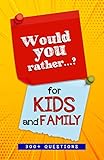 Would You Rather..?: Game Book for Kids With Over 300 Silly, Challenging and Hilarious Questions for Whole Family to Enjoy. (Game Book Gift Ideas) by Emily Smith