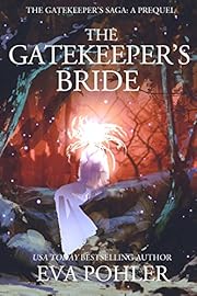 The Gatekeeper's Bride: A Prequel to The Gatekeeper's Saga