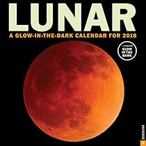 Lunar 2018 Wall Calendar: A Glow-in-the-Dark Calendar for the Lunar Year Lunar 2018 Wall Calendar: A Glow-in-the-Dark Calendar for the Lunar Year
