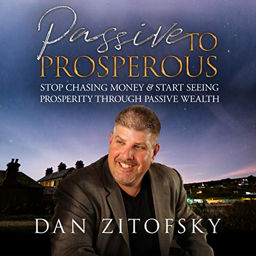 [Free] Passive to Prosperous: Stop Chasing Money and Start Seeing Prosperity Through Passive Wealth W.O.R.D