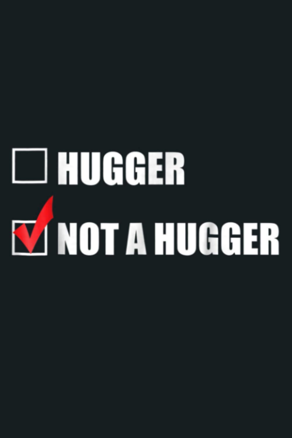 I M Not A Hugger Funny No Hugs Introvert Gift: Notebook Planner - 6x9 inch Daily Planner Journal, To Do List Notebook, Daily Organizer, 114 Pages