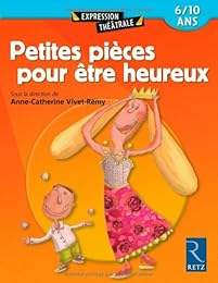 Petites pièces pour être heureux