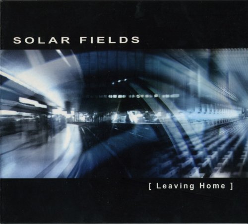 Solar Fields - Leaving Home - Zortam Music