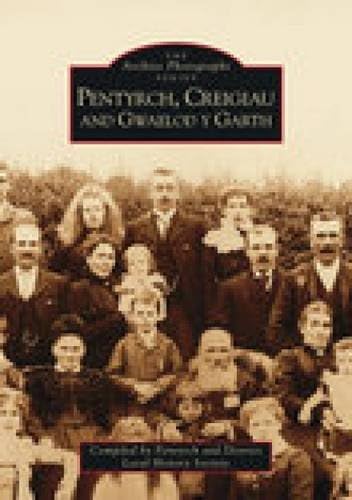 Pentyrch, Creiglau and Gwaelod-Y-Garth (Archive Photographs) Paperback โ April 30, 1997