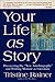 Your Life as Story: Discovering the