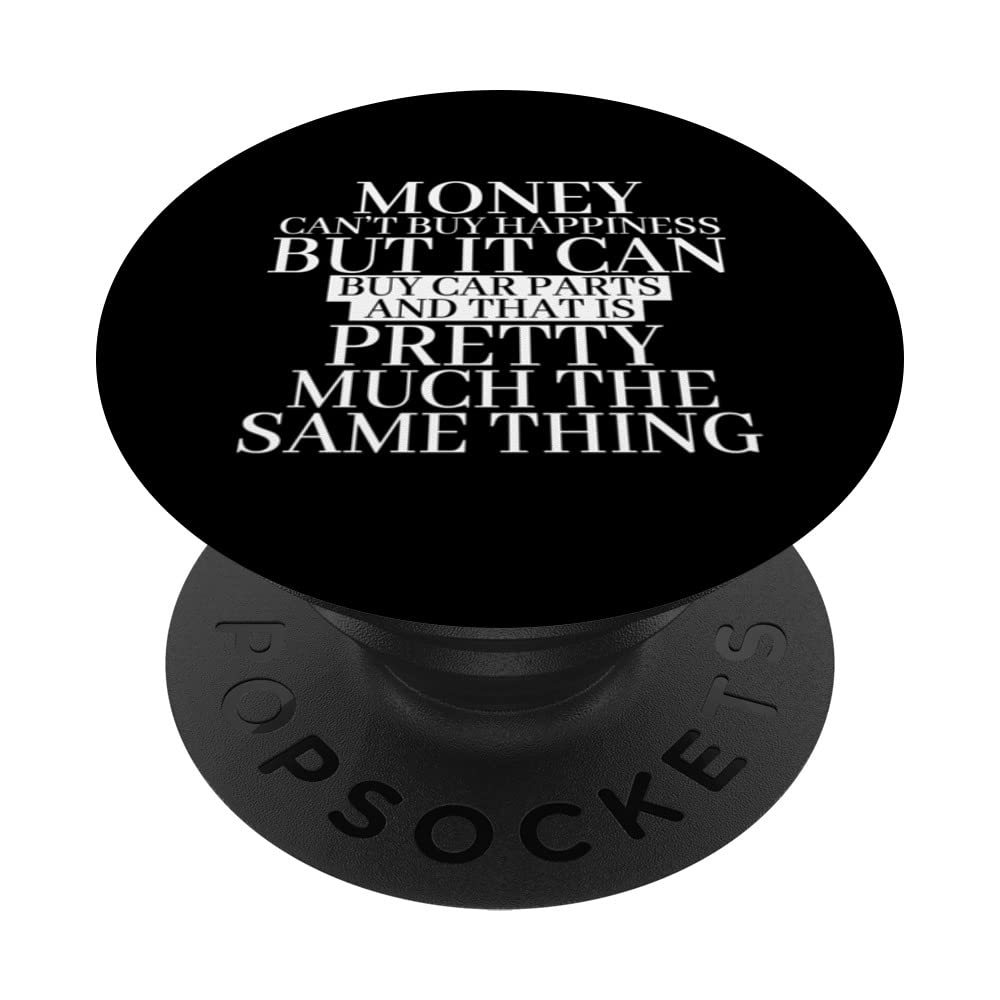 Money can't buy happiness but it can buy car parts and PopSockets Swappable PopGrip