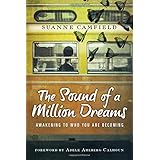 The Sound of a Million Dreams: Awakening to Who You Are Becoming