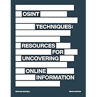 OSINT Techniques: Resources for Uncovering Online Information