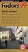 Switzerland '99: The Complete Guide with Mountain Drives, Alpine Hikes and City Walking Tours (Fodor's Gold Guides) by 