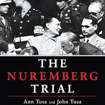 The Nuremberg Trial - Ann Tusa, John  Tusa