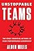 Unstoppable Teams: The Four Essential Actions of High-Performance Leadership