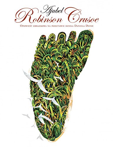 Robinson Crusoe. Opowiesc obrazkowa na podstawie dziela Daniela Defoe
