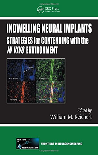 Indwelling Neural Implants: Strategies for Contending with the In Vivo Environment (Frontiers in Neuroengineering Series)