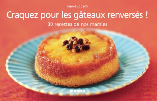 Craquez pour les gâteaux renversés ! (Craquez...) (French Edition) by Jean-Luc Sady