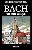 Bach en son temps (Musique) (French Edition) by 