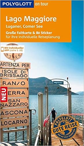 Polyglott On Tour Reisefuhrer Lago Maggiore Luganer Comer See Mit Grosser Faltkarte 80 Stickern Und Individueller App Amazon De Kilimann Susanne Hamel Christine Hutt Klaus Peter Maiwald Stefan Bucher