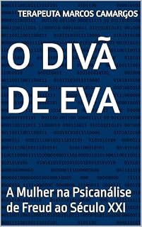 Livro O Divã de Eva: A Mulher na Psicanálise de Freud ao Século XXI