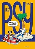 Les Psy - Tome 17 - Pourquoi un psy ? (French Edition) by