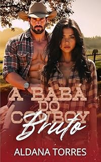Livro A babá do cowboy bruto: Proibido, quente e irresistível