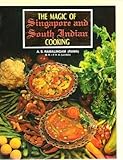 The Magic of Singaporean and South Indian Cooking by 