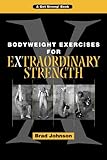 Bodyweight Exercises for Extraordinary Strength by 