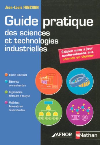 Guide pratique des sciences et technologies industrielles