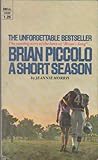 Front cover for the book Brian Piccolo: A Short Season by Jeannie Morris