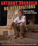 No Reservations: Around the World on an Empty Stomach