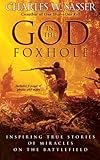 God in the Foxhole by Charles W. Sasser