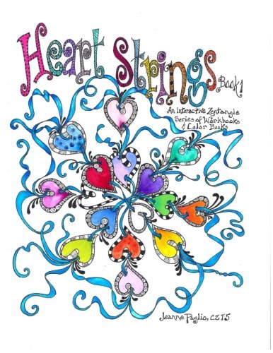 Heart Strings: A Zentangle Workbook (A Zentangle Strings Series) (Volume 1)