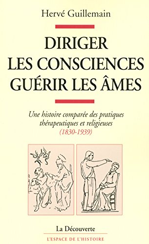 Diriger les consciences, guérir les âmes