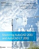 Mastering AutoCAD 2011 and AutoCAD LT 2011, George Omura, 0470621974