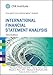 International Financial Statement Analysis (CFA Institute Investment Series)