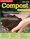 Home Gardener's Compost: Making and Using Garden, Potting, and Seeding Compost (Creative Homeowner) (Home Gardener's Specialist Guide) by 