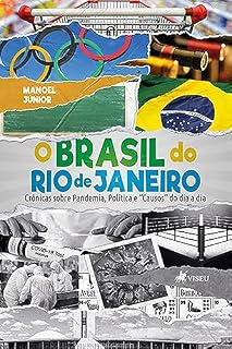 Livro O Brasil do Rio de Janeiro: Crônicas Sobre Pandemia, Política e "Causos" do Dia a Dia