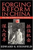 Forging Reform in China : The Fate of State-Owned Industry, Steinfeld, Edward S., 0521633354
