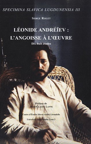 Leonide Andreïev, l'angoisse à l'oeuvre