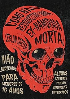 Livro Como NÃO ressuscitar uma ex-namorada MORTA